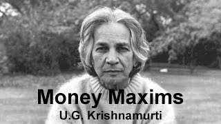 Money Maxims  UG Krishnamurti [upl. by Feerahs199]