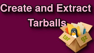 How to Create and Extract Tarballs targz  Linux [upl. by Anirak412]