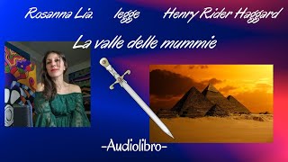 Henry Rider Haggard La valle delle mummie Audiolibro [upl. by Sunil]