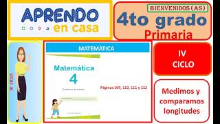 Cuaderno de trabajo de matemàtica4 pàginas 109 110 111 y 112 Medimos y comparamos longitudes [upl. by Halpern]