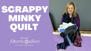 How to make a Scrappy Minky Quilt [upl. by Aener771]