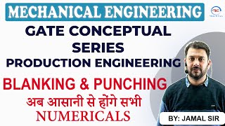 Blanking and Punching I Numerical  GATE 2023  All conceptual exams By JAMAL SIR [upl. by Durer]