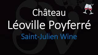 How to Pronounce Château Léoville Poyferré French 1855 Bordeaux Wine Pronunciation [upl. by Aivatal20]