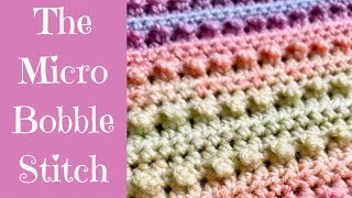 THE MICRO BOBBLE STITCH 🧶NEW CROCHET STITCH🧶 [upl. by Naltiac]