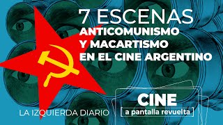 7 escenas de anticomunismo y macartismo en el cine argentino [upl. by Anitel]