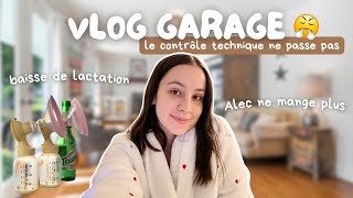 Garage encore payer 💸 baisse de lactation amp Alec ne mange plus  VLOG [upl. by Oniskey571]