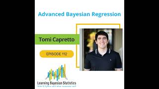 112 Advanced Bayesian Regression with Tomi Capretto [upl. by Oludoet99]