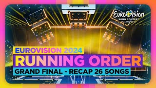 Eurovision 2024  Grand Final  Official Running Order  Recap Of All The Songs [upl. by Vullo]