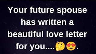 your future spouse has written a love letter current thoughts and feelings heartfelt messages [upl. by Esoj456]