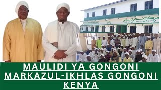 MAULIDI YA GONGONI MARKAZULIKHLAS GONGONIKENYA [upl. by Riegel]