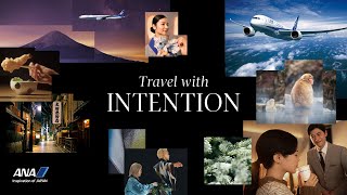 Travel with Intention  ANA All Nippon Airways [upl. by Tedd]