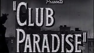 Club Paradise Sensation Hunters 1945 Drama [upl. by Lerrej720]