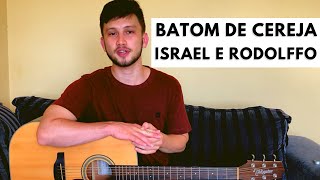 Como Tocar Batom De Cereja  Israel e Rodolffo Sem pestanas [upl. by Walworth]