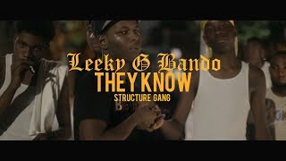 Leeky G Bando  They Know Dir By Kapomob Films [upl. by Fremont]