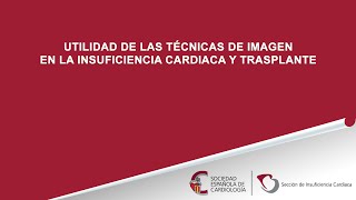 Utilidad de las técnicas de imagen de la insuficiencia cardiaca y trasplante [upl. by Notyrb]