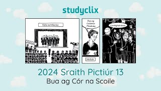 13 Leaving Cert Irish Orals Picture Stories 2024 Sraith Pictiúr 13  Bua ag Cór na Scoile [upl. by Nemaj]