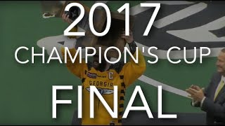 Relive the 2017 NLL Champions Cup Final [upl. by Zamir]