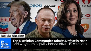 Top Ukrainian Commander Admits Defeat is Near amp Why Nothing Will Change After US Elections [upl. by Aikemehs]