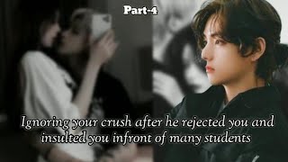 Ignoring your crush after he rejected you and insulted you infront of many students  Part4 [upl. by Merete60]