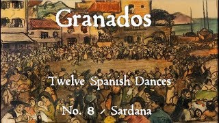 Granados  Twelve Spanish Dances  No 8 Sardana [upl. by Jehiel702]