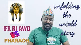 IFA RI AWO vs PHARAOH  Unfolding the Untold Story from Ooni of Ife [upl. by Novej]