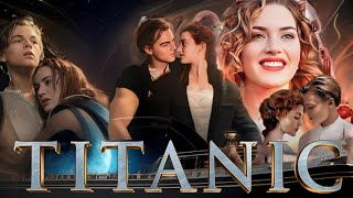 Titanic 1997 Movie  Leonardo DiCaprio Kate Winslet  Titanic Full Movie HD Unknown Facts Part 4 [upl. by Ecniuq]