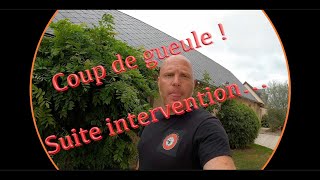 Coup de gueule  Suite intervention [upl. by Arber]