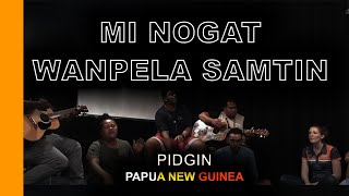 Mi Nogat Wanpela Samtin  Wantoks in Missions cover pidgin worship song [upl. by Zohar426]