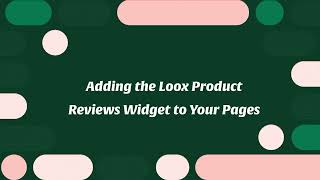 Adding the Loox Product Reviews Widget to Your Pages [upl. by Anaujahs]