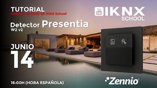 TIPS KNX Nº278 Productos Zennio Tutorial 3 Detector Presentia W2 v2 [upl. by Glarum]