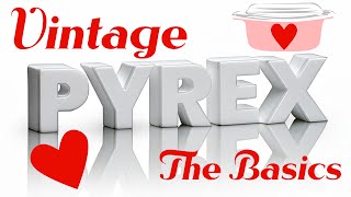 Vintage Pyrex  The Basics [upl. by Lipski]