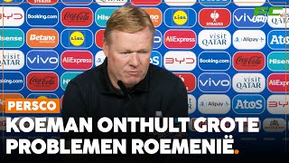 Koeman onthult groot probleem Roemenië Hebben wij gecreëerd l FCUpdate EK 2024 [upl. by Mozelle]