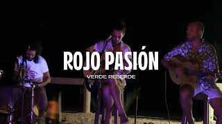 Verde Reberde  Rojo Pasión VR en acústico [upl. by Wassyngton]