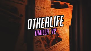 OTHERLIFE  TRAILER V2 [upl. by Ayotac]