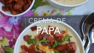 CREMA DE PAPA ESTILO BAKED POTATO O PAPA HORNEADA  Recetas fáciles Pizca de Sabor [upl. by Hootman]