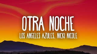 Los Ángeles Azules NICKI NICOLE  Otra Noche [upl. by Skylar]