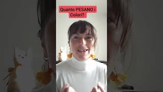 Quanto PESANO i Colori [upl. by Adine]