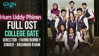 College Gate Ost  New song  Uddy Phiren  Nachdy Phiren  Arshman Khan  greenEntertainment [upl. by Ylaek]