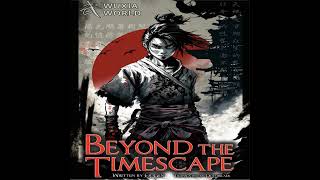 Beyond the Timescape [upl. by Kyle]