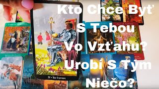 Kto Chce Byť S Tebou Vo 💕Vzťahu💕 Urobí S Tým Niečo I Výklad Tarotu [upl. by Inacana]