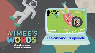 Wimees Words  ASTRONAUTS [upl. by Otsenre988]