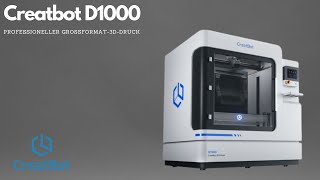 Creatbot D1000 Professioneller Großformat3DDruck [upl. by Dorraj]