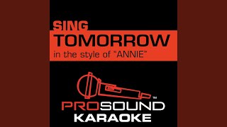 Tomorrow In the Style of Annie Karaoke Instrumental Version [upl. by Luahs915]