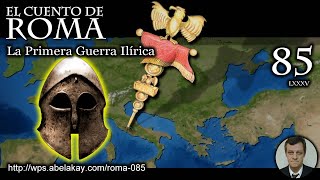 Serie Vieja  Episodio 85 — La Primera Guerra Ilírica [upl. by Kanter958]