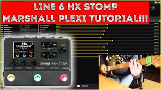 LINE 6 HX STOMP  MARSHALL PLEXI TUTORIAL  FREE Patch [upl. by Panaggio370]