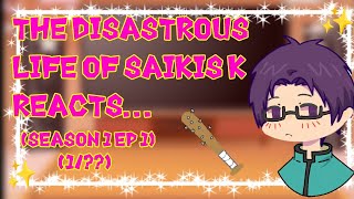 The Disastrous Life of Saiki k Reacts Season 1 EP 1 WIP [upl. by Maleeny407]