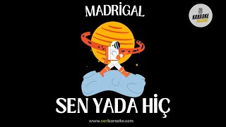 Madrigal  Sen Yada Hiç Sözleri  Lyrics [upl. by Jowett961]