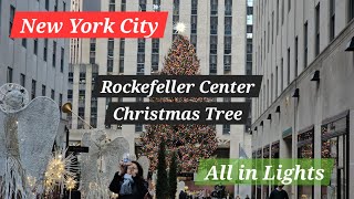 Rockefeller Christmas Tree All in Lights 2023  New York City  Walking Tour 2023 [upl. by Zita]