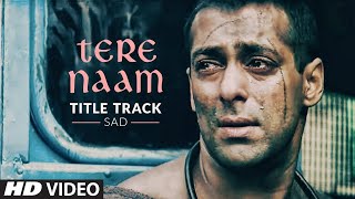 Tere Naam song sad version Salman khan [upl. by Marozas887]