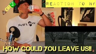 TRASH or PASS NF How Could You Leave Us REACTION [upl. by Nirre]